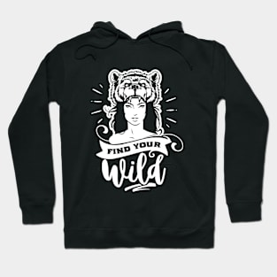 Find Your Wild Motivational Quote Hoodie